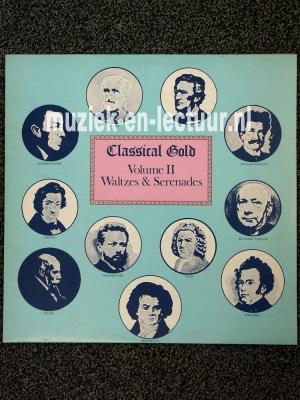 Classic Gold Volume II Waltzes and Serenades