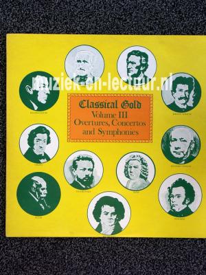 Classic Gold Volume III Overtures, Concertos and Symphonies