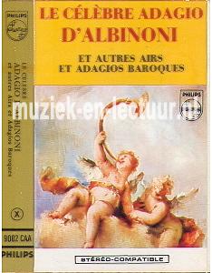 Le celebre adagio d' albinoni et autres airs et adagios baroques