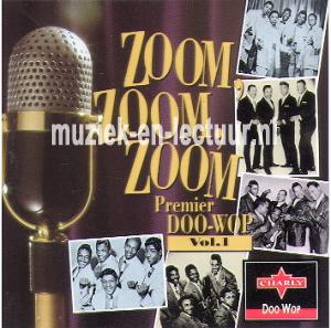 Zoom, Zoom, Zoom (Premier Doo-Wop, Vol 1)