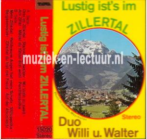 Lustig ist's im Zillertal