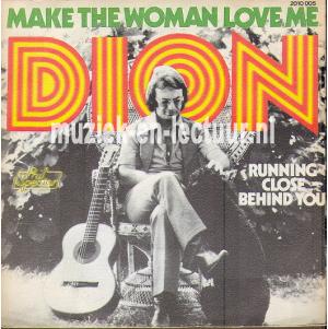 Make the woman love me - Running close behind you
