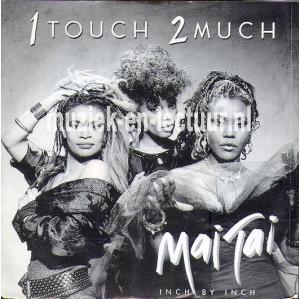 1 touch 2 much - inch by inch