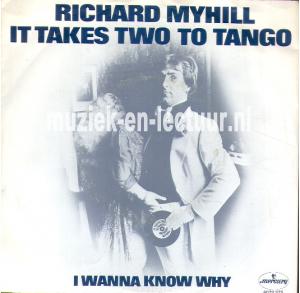 It takes two to tango - I wanna know why
