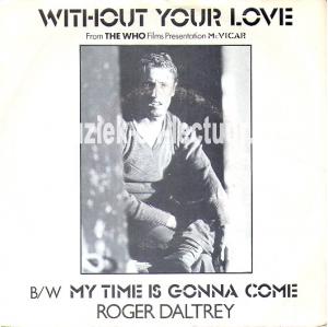 Without your love - My time is gonna come