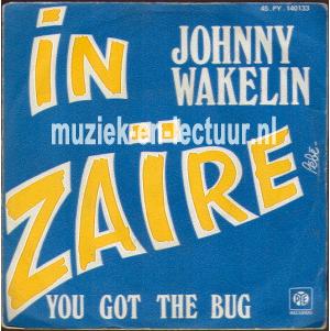 In Zaire - You got the bug