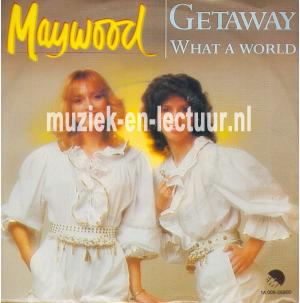 Getaway - What a world