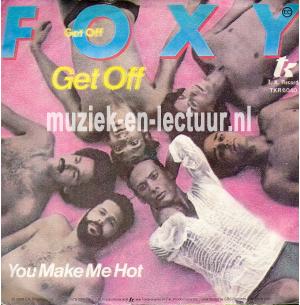 Get off - You make me hot