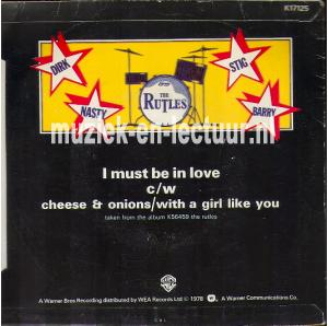 I must be in love - Chees & onions - With a girl like you