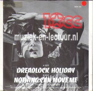Dreadlock holiday - Nothing can move me