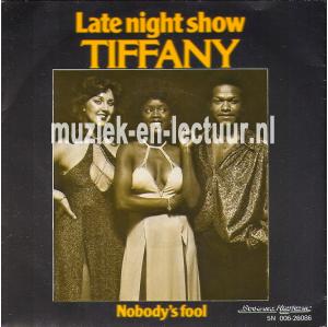 Late night show - Nobody's fool