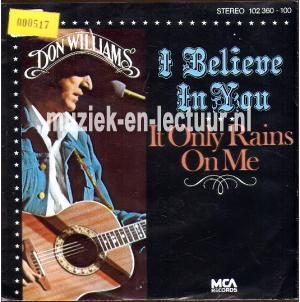 I believe in you - It only rains on me