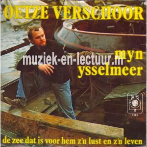 Myn Ysselmeer - De zee dat is voor hem z'n lust en z'n leven