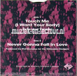 Touch me - Never gonna fall in love
