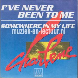 I've never been to me - Somewhere in my life