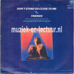 Don't stand so close to me - Friends