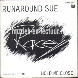 Runaround Sue - Hold me close