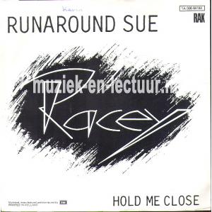 Runaround Sue - Hold me close