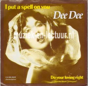 I put a spell on you - Do your loving right