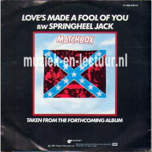 Love's made a fool of you - Springheel Jack