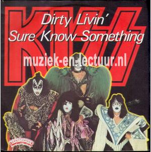 Dirty livin' - Sure know something 
