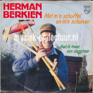 Met m'n schoffel en m'n schuiver - Had ik maar een slaggitaar