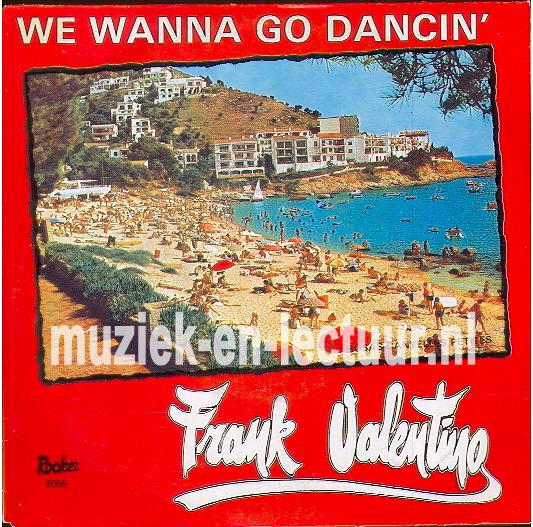 We wanna go dancin'  - We wanna go dancin'  (NL)