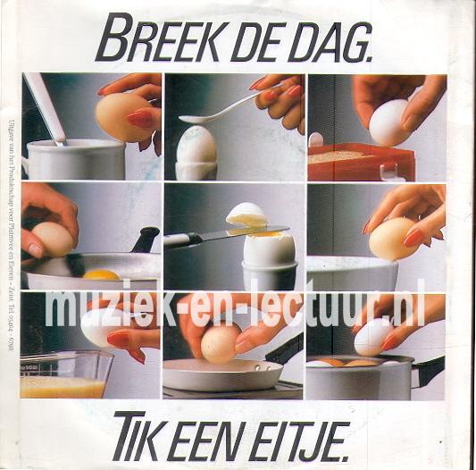Breek de dag, tik een eitje - Breek de dag, tik een eitje