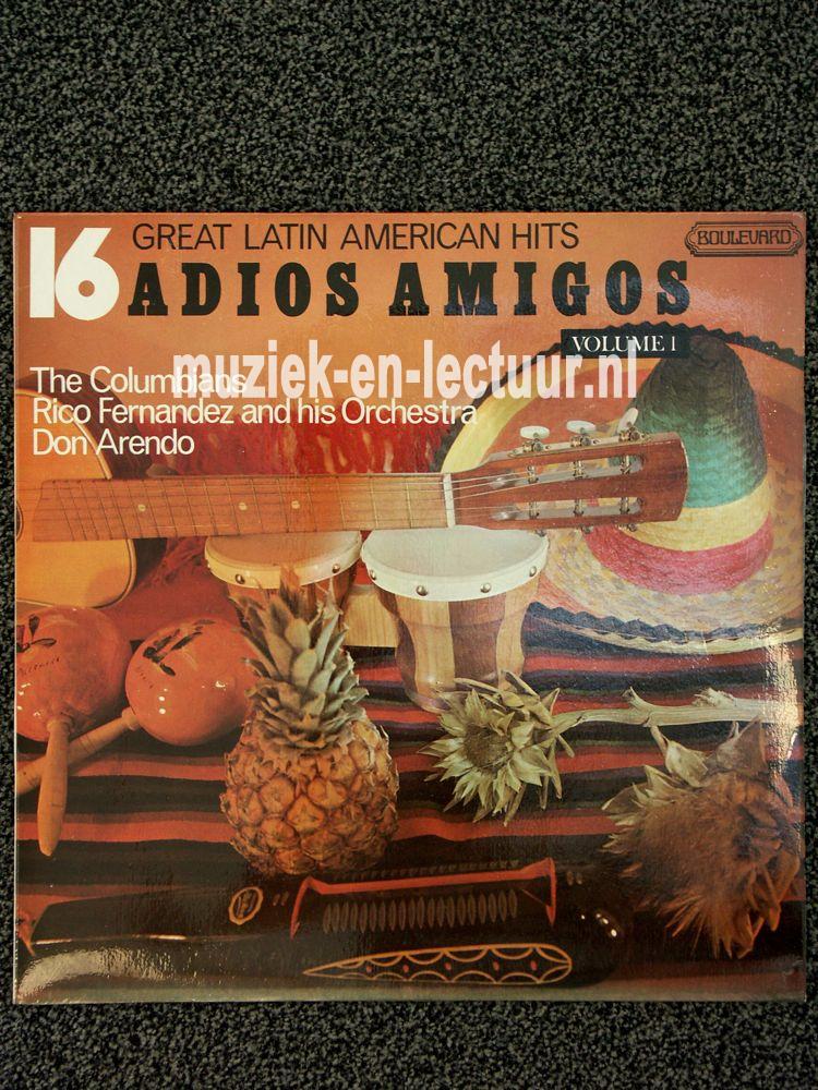 16 Great Latin American Hits: Adios Amigos, vol. 1