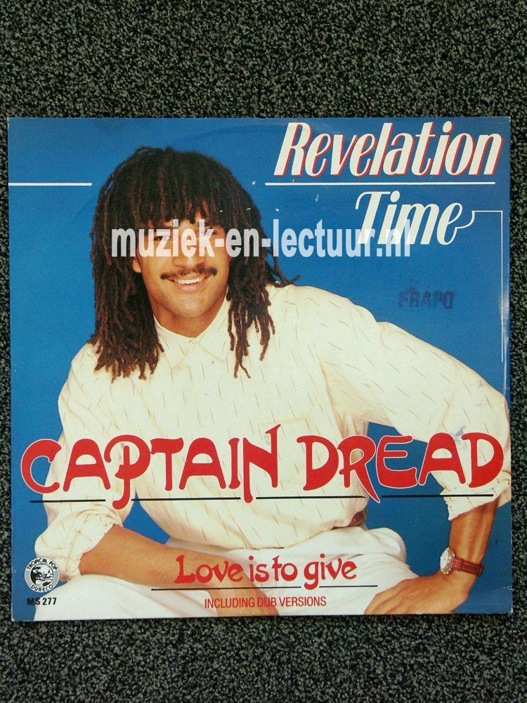 Captain Dread Love is to give
