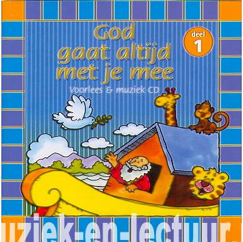 God gaat altijd met je mee – Deel 1