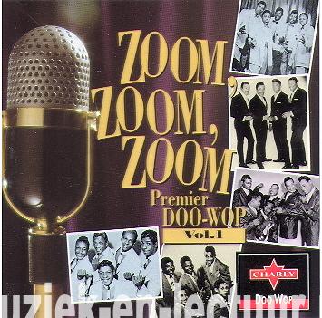 Zoom, Zoom, Zoom (Premier Doo-Wop, Vol 1)