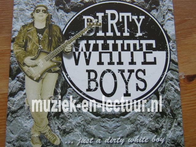 Dirty White Boys - ...just a dirty white boy