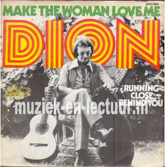 Make the woman love me - Running close behind you