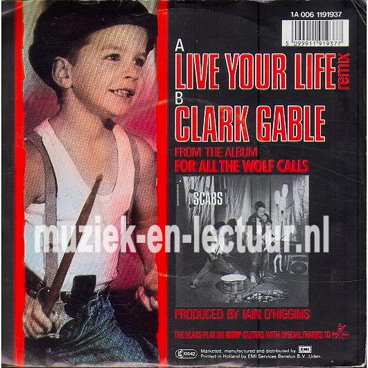 Live your life - Clark Gable