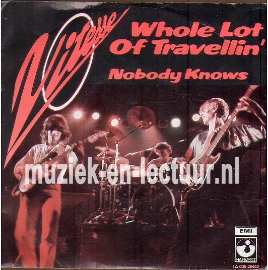 Whole lot of travellin'  - Nobody knows