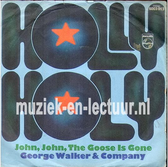 Holly Holy - John, John, The goose is gone