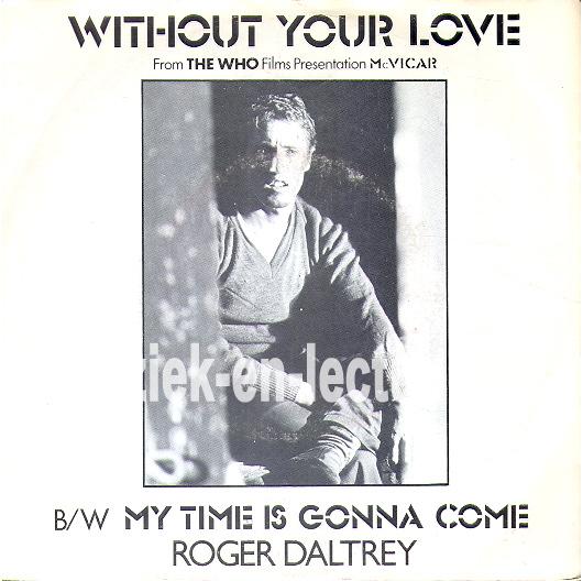 Without your love - My time is gonna come