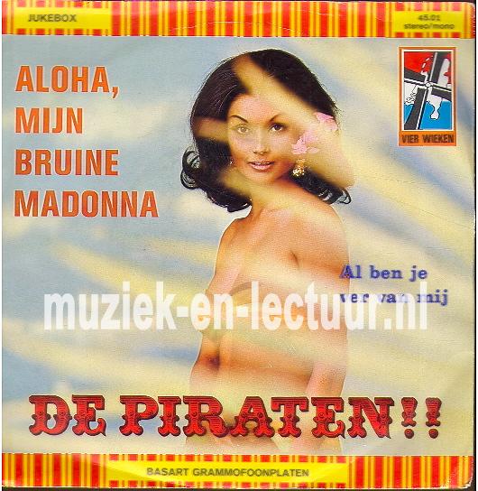 Aloha, m'n bruine Madonna - Al ben je ver van mij