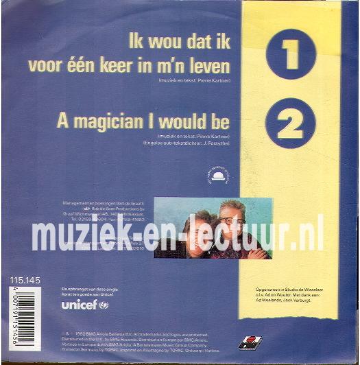 Ik wou dat ik voor een keer in m'n leven - A magician I would be