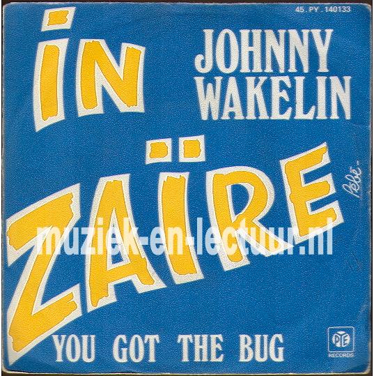 In Zaire - You got the bug