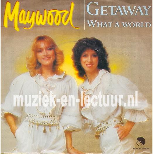 Getaway - What a world