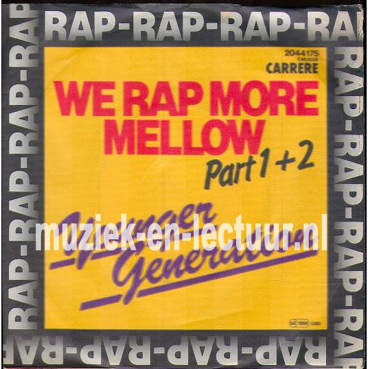 We rap more mellow, part 1 - We rap more mellow, part 2