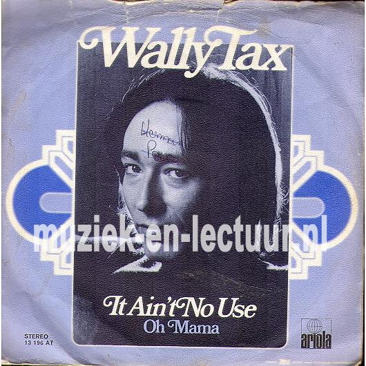 It ain't no use - Oh mama