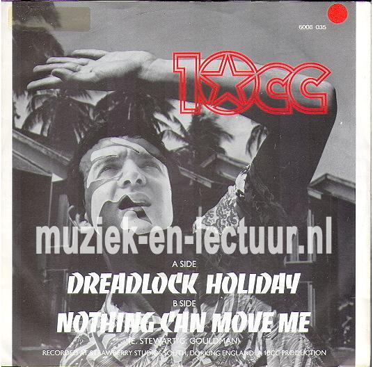 Dreadlock holiday - Nothing can move me
