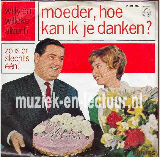 Moeder, hoe kan ik je danken - Zo is er slechts een!