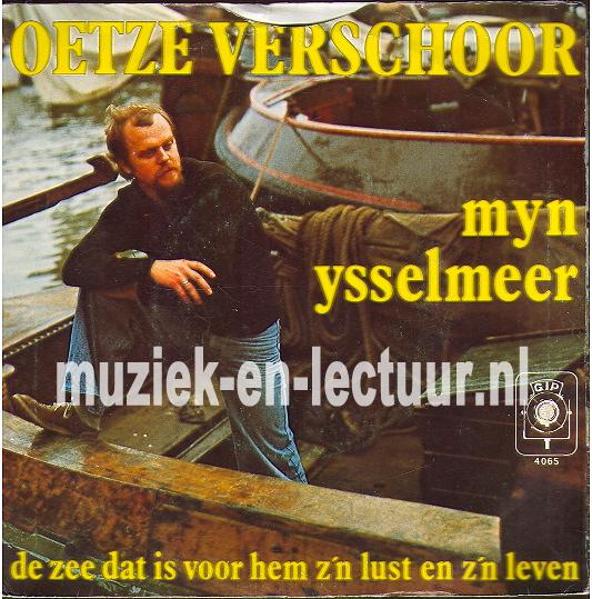 Myn Ysselmeer - De zee dat is voor hem z'n lust en z'n leven