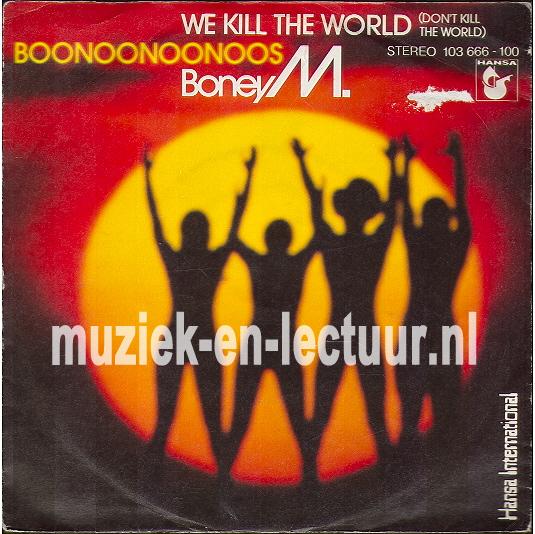 We kill the world - Boonoonoonoos