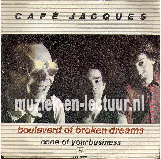 Boulevard of broken dreams - None of your business