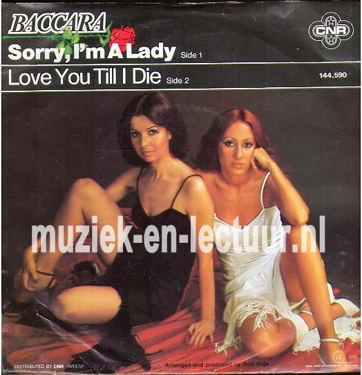 Sorry, I'm a lady - Love you till I die